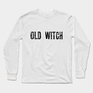 Old Witch Long Sleeve T-Shirt